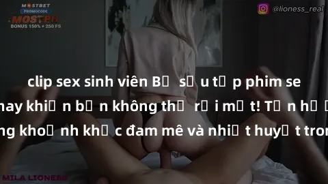 clip sex sinh viên Bộ sưu tập phim sex Mỹ hot nhất năm nay khiến bạn không thể rời mắt! Tận hưởng những khoảnh khắc đam mê và nhiệt huyết trong các tác phẩm nóng bỏng này!