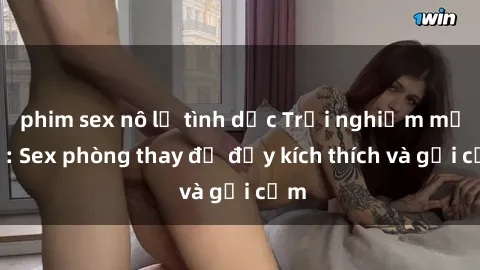 phim sex nô lệ tình dục Trải nghiệm mới lạ: Sex phòng thay đồ đầy kích thích và gợi cảm