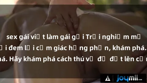 sex gái việt làm gái gọi Trải nghiệm mới lạ: Sex trong xe hơi đem lại cảm giác hưng phấn, khám phá. Hãy khám phá cách thú vị để đốt lên cảm xúc trong cuộc tình!