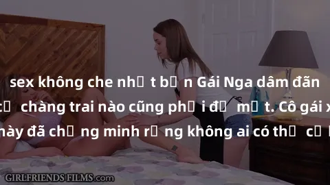 sex không che nhật bản Gái Nga dâm đãng khiến tim bất cứ chàng trai nào cũng phải đỏ mặt. Cô gái xinh đẹp này đã chứng minh rằng không ai có thể cưỡng lại khi cô làm tình đắm say.