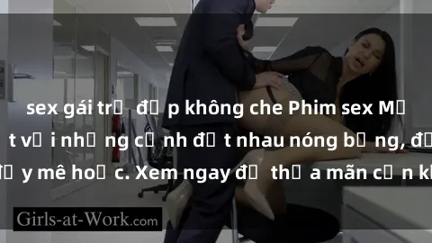 sex gái trẻ đẹp không che Phim sex Mỹ đen: phút mãnh liệt với những cảnh địt nhau nóng bỏng, đầy mê hoặc. Xem ngay để thỏa mãn cơn khát tình dục của bạn!